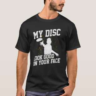 T-shirt Disk Golf Player Look Good Golfer Funny Golfing Da