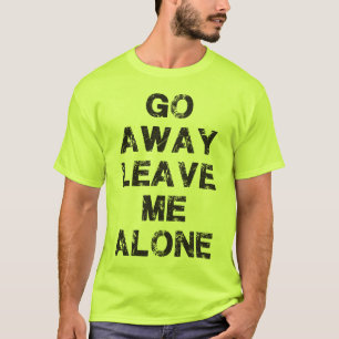 T-shirt Disparaissent partie me laissent seul - la chemise