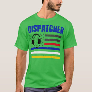 T-shirt Dispatcher 911 Police d'urgence incendie EMS améri