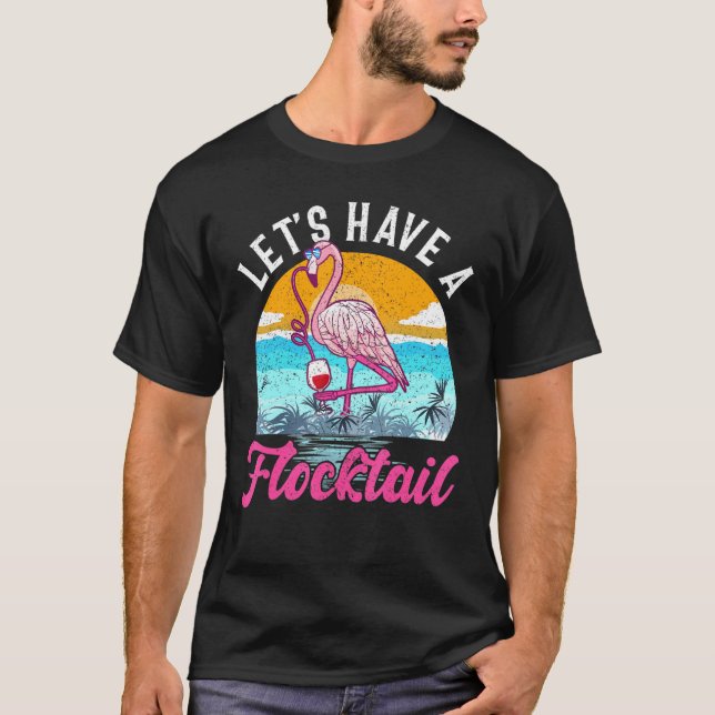 T-shirt Disposons D'Un Flocktail - Vin De Boisson Flamant  (Devant)