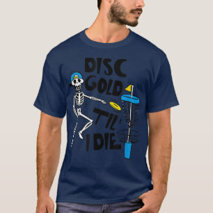T-shirt Disque Golf Jusqu'à la mort Funny Skeleton Disque
