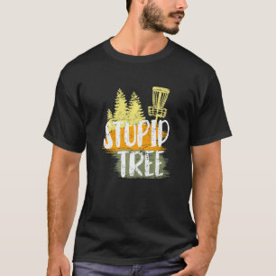 T-shirt Disque Golf Slogan Retro Vintage Stupid Tree Discg