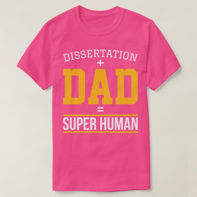 T-shirt Dissertation papa Docteur cadeau étudiant1 (Design devant)