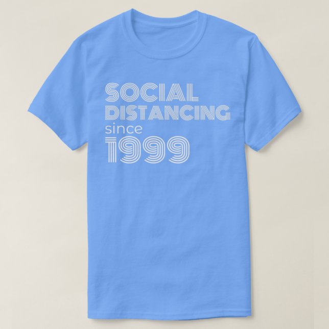 T-shirt Distances sociales depuis 1999 (Design devant)