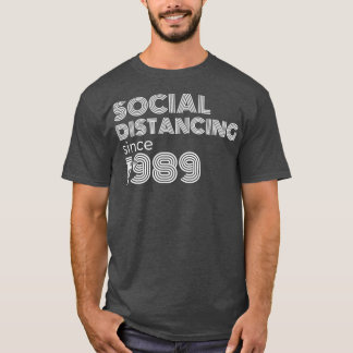T-shirt Distanciation Sociale Depuis 1989