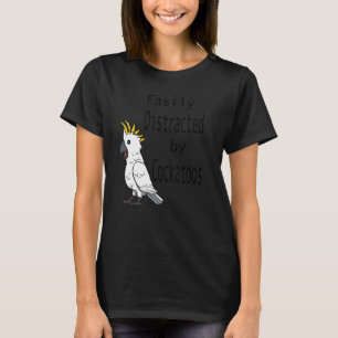 T-shirt Distrait De Cockatoos Cockatiel Parrot Ironique Qu