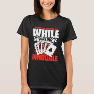 T-shirt Dit En Jouant À La Carte Pinochle Pinochle