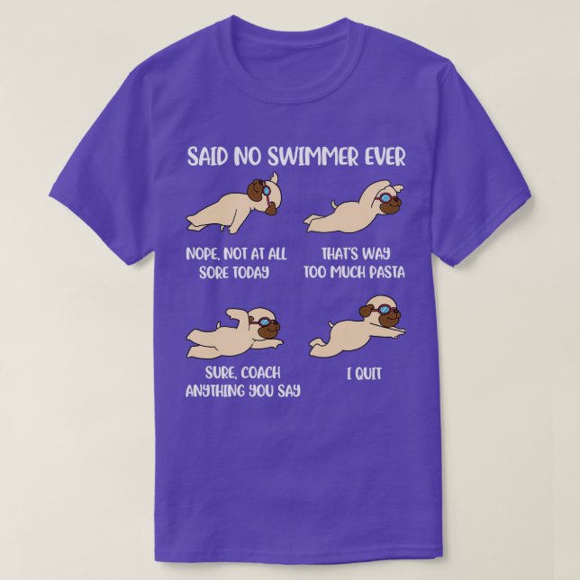 T-shirt Dit Pas Nager Jamais Drôle Cadeau De Nage (Design devant)