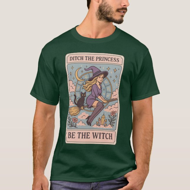 T-SHIRT DITCH THE PRINCESS – BE THE WITCH (Devant)