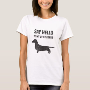 T-shirt Dites bonjour à mon petit ami Weiner Dog Dachshund