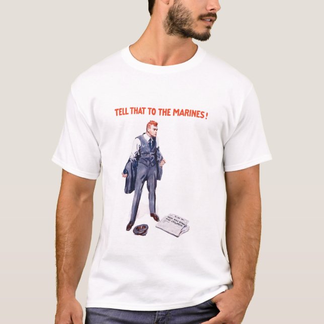 T-shirt Dites cela aux marines -- WWI (Devant)