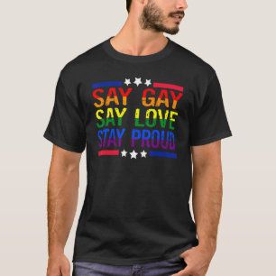 T-shirt Dites Gay Dites Aimer Restez Fier Lgbtq Gay Droits