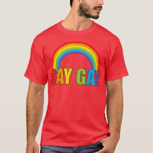 T-shirt Dites Gay Rainbow Dites Trans Restez Fier LGBTQ Ga