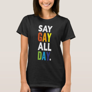 T-shirt Dites Gay Toute La Journée Fierté Transgenre Rainb