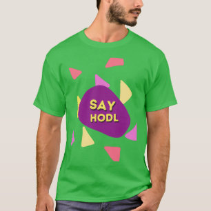 T-shirt Dites Hodl