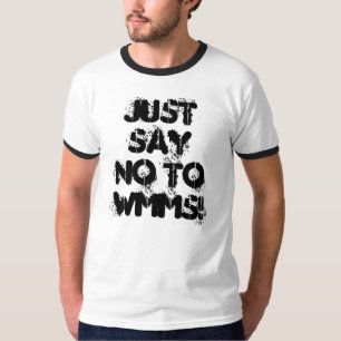T-shirt Dites juste non à WMMS !