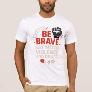 T-shirt "Dites non à la violence et aux drogues - Déclarat