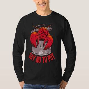 T-shirt Dites Non À Pot Smoker Lobster Crawfish Pour Cajun