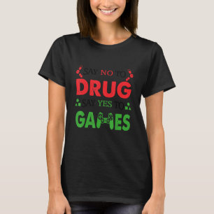 T-shirt Dites Non Aux Drogues Dites Oui Au Jeu Semaine Rou