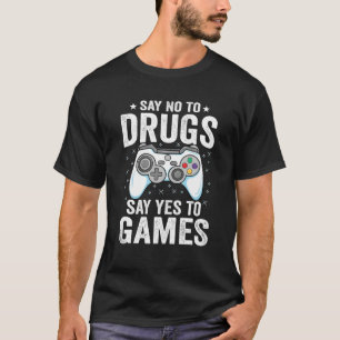 T-shirt Dites Non Aux Drogues Dites Oui Vidéo Jeu Anti-Dro