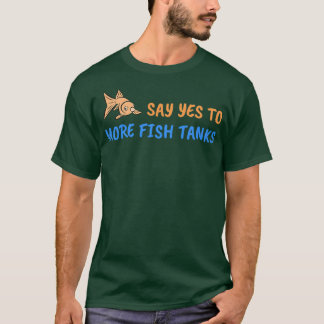 T-shirt Dites oui aux réservoirs de poisson