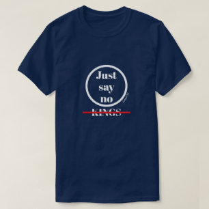 T-shirt Dites simplement Non aux rois - Une chemise Mister