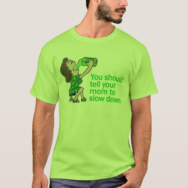 T-shirt Dites votre maman de ralentir (Devant)