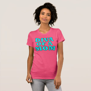 T-shirt "DIVA OF A Mom"