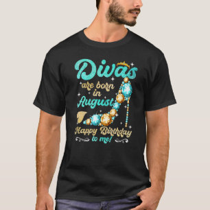 T-shirt Divas Sont Nés En Août Joyeux Anniversaire Pour Mo