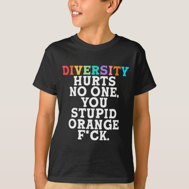 T-shirt Diversity Hurts You Stud Orange Fck Funny Slogan  (Devant)
