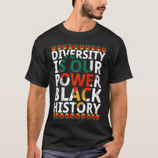 T-shirt Diversity Is Our Power Black History Month African