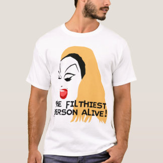 T-shirt divine la personne la plus sale vivante