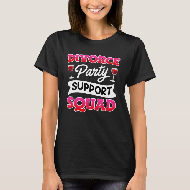 T-shirt Divorce Parti de soutien Squad Divorce Femmes (Devant)