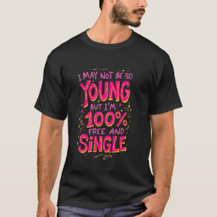 T-shirt Divorce Récemment Divorcé Peut-Être Pas Jeune, Mai