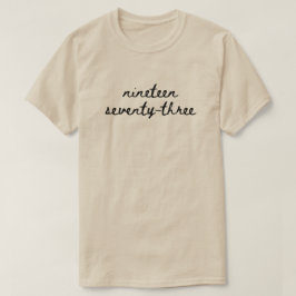 T-shirt Dix-Neuf Soixante-Treize 1973 T-Shir Sur Les Droit