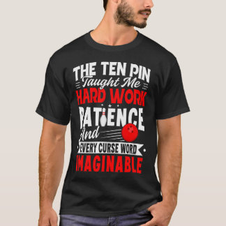 T-shirt Dix Quilles M'ont Appris Chaque Gros Mot Hommes Fe