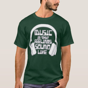 T-shirt DJ Headphones La musique est ce que les sentiments