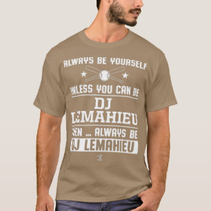 T-shirt DJ Le Mahieu Soyez toujours vous-même Gameday