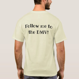 T-shirt DMV me suivent à la lumière de chemise de DMV
