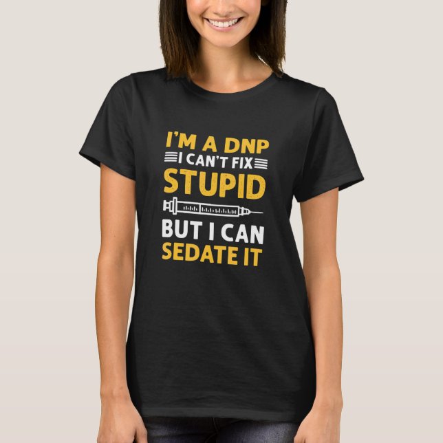 T-shirt DNP Doctor. DNP Nurse Appreciation. DNP Degree. DN (Devant)