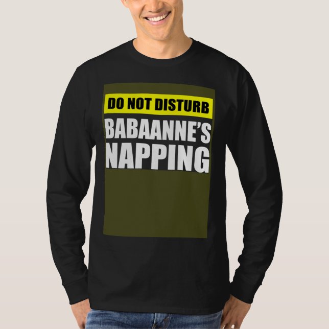 T-shirt Do Not Disturb Babaanne s Napping (Devant)