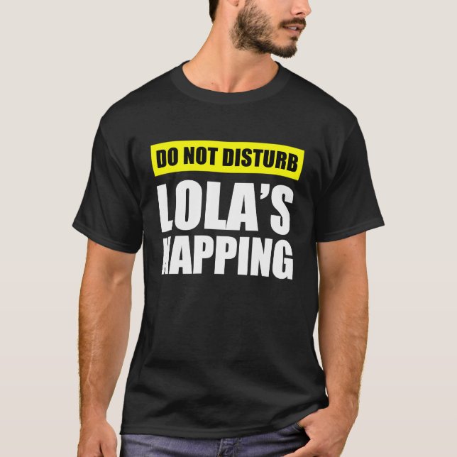 T-shirt Do Not Disturb Lola's Napping (Devant)