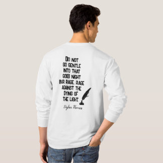 T-shirt Do Not Go Gentle — Citation de Dylan Thomas — T-sh