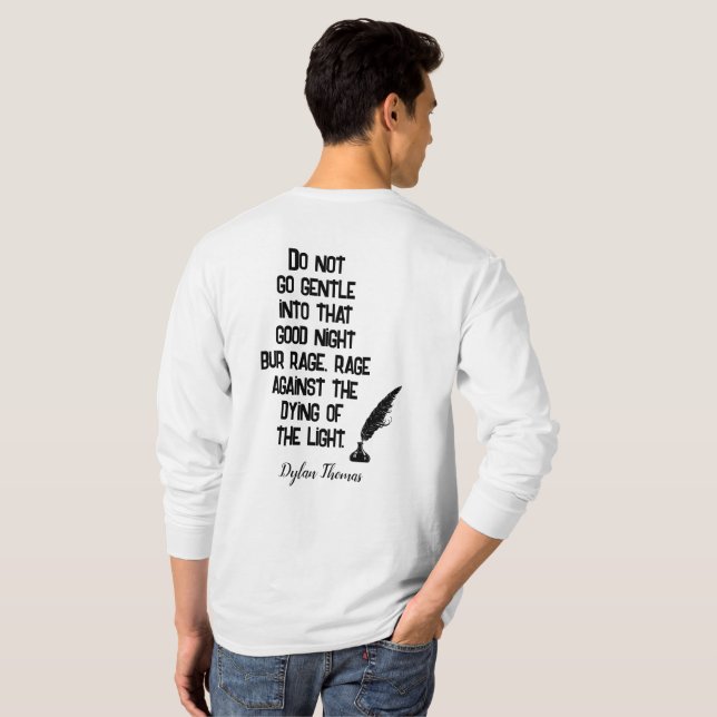 T-shirt Do Not Go Gentle — Citation de Dylan Thomas — T-sh (Dos entier)