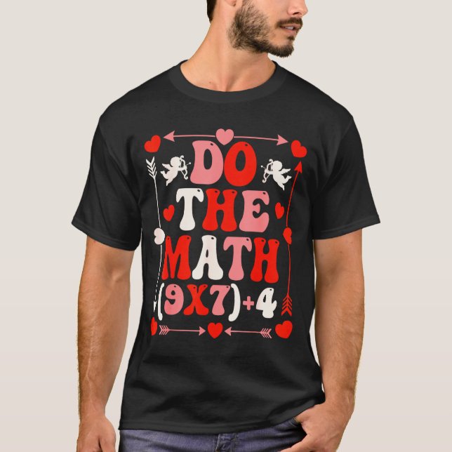 T-shirt Do The Math Teacher 67 Meme Six Seven Valentine's  (Devant)