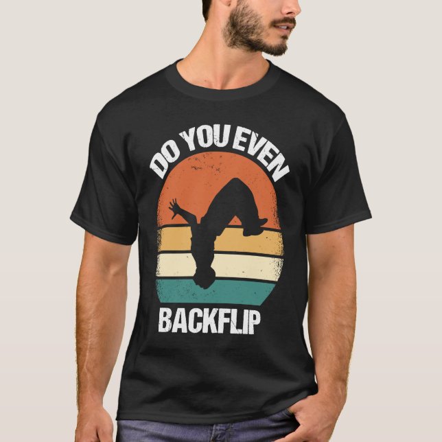T-shirt Do You Even Backflip Parkour  1 (Devant)