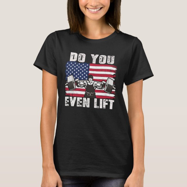 T-shirt DO YOU EVEN LIFT Weightlifting Workout (Devant)
