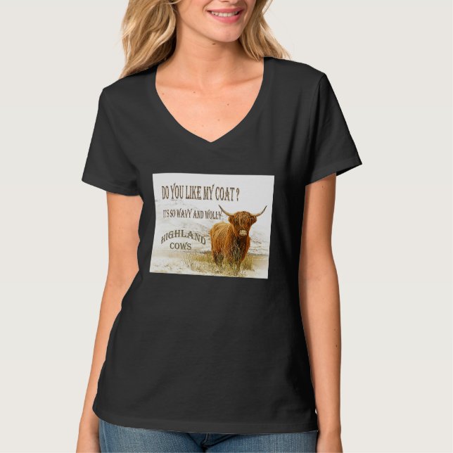 T-shirt Do You Like My Coat Highland Cows (Devant)