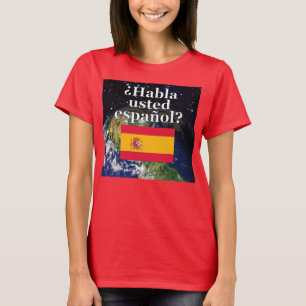 T-shirt Do you speak Spanish ? Flag & Earth