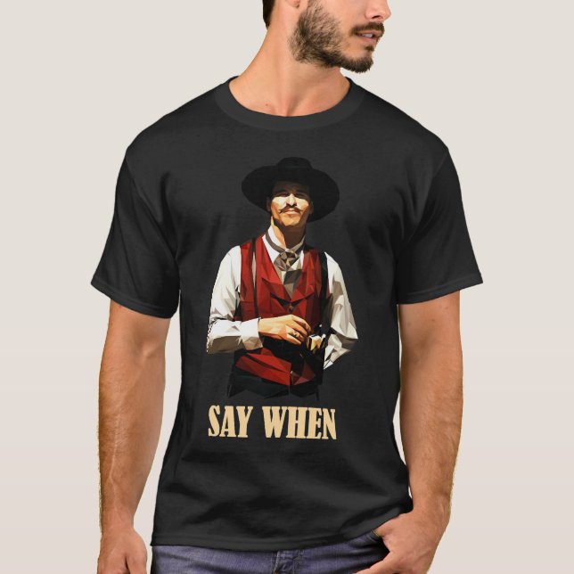 T-shirt Doc Holliday Dites Quand Rétro Ventilateur Cadeau  (Devant)